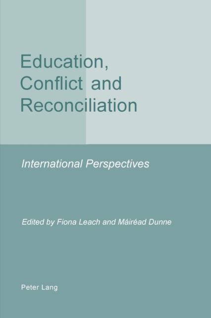 The Education, Conflict and Reconciliation : International Perspectives Book