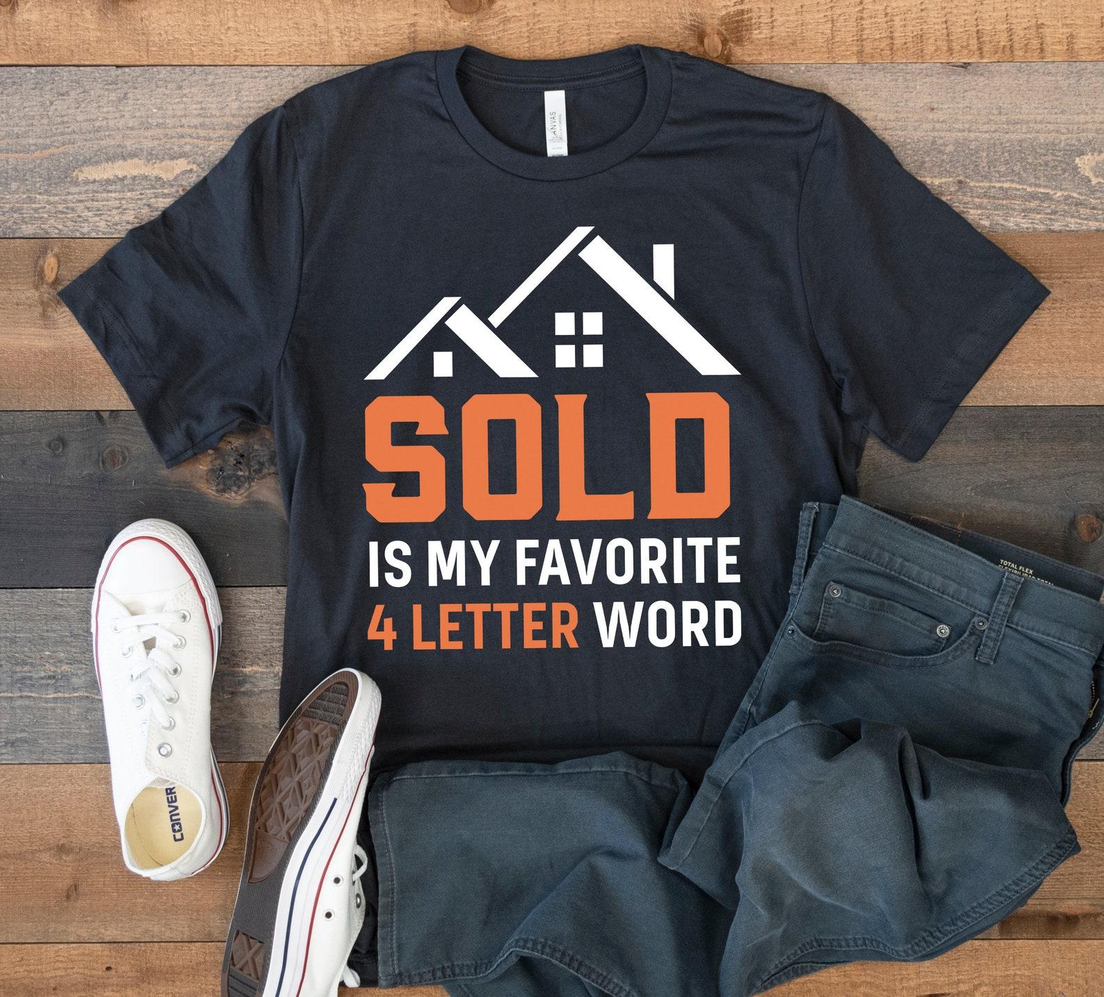 Realtor T-Shirt, Funny Realtor Sold Tee, Gifts for Realtors, Real Estate, Tank Top, T-shirt, T-shirt,T-shirt, Apparel Gift 3XL
