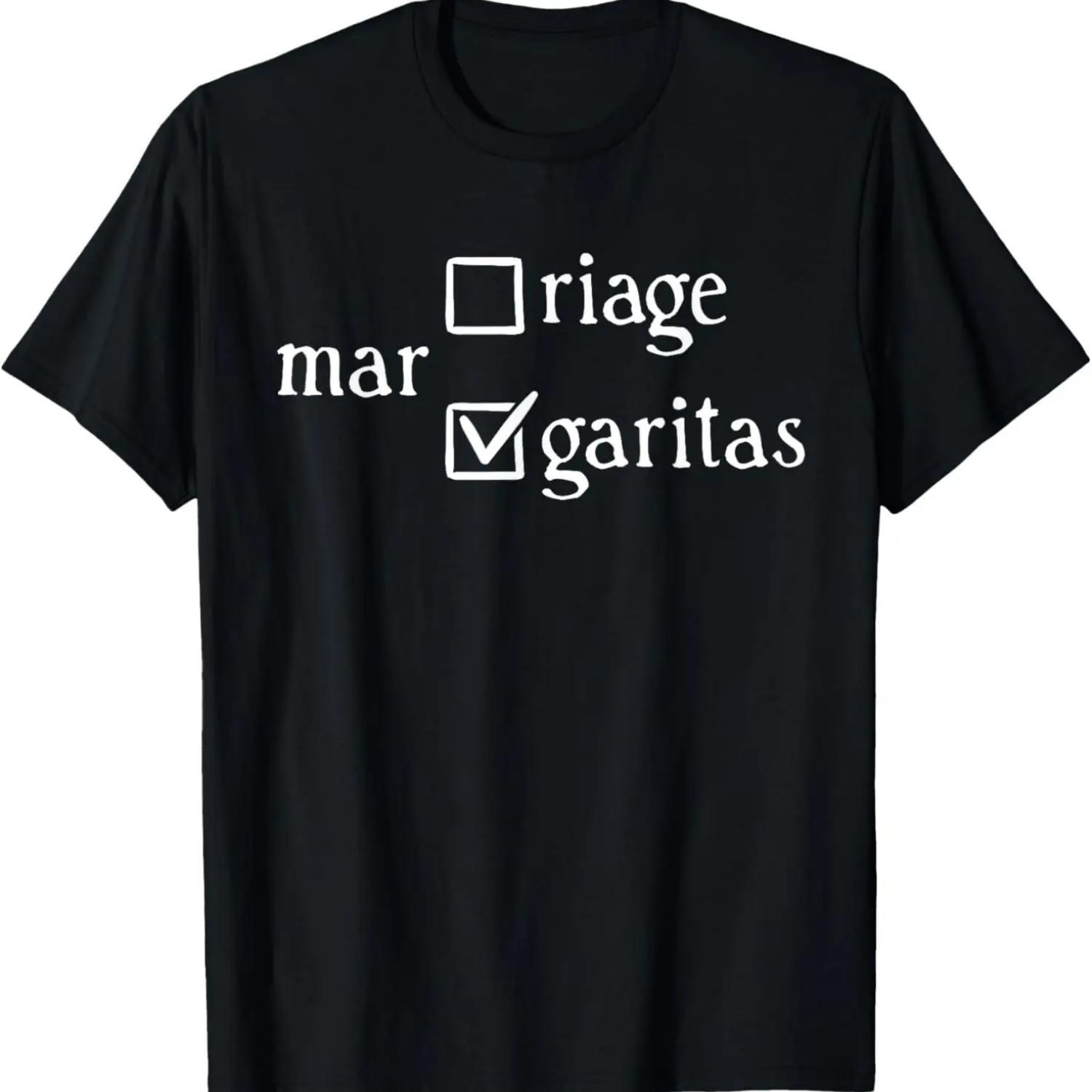 Margaritas Over Marriage Funny T-Shirt S