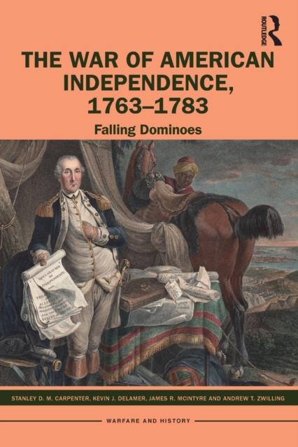 Buch The War of American Independence, 1763-1783 : Falling Dominoes