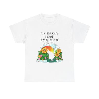 Change Is Scary T-Shirt NEW Gift Unisex Heavy Cotton Tee Unisex T-Shirt