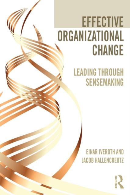 The Effective Organizational Change : Leading Through Sensemaking Book