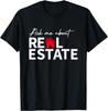 Real Estate Agent Funny Realtors Ask Me About Real Estate T-Shirt