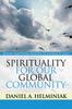 The Spirituality for Our Global Community : Beyond Traditional Religion To a World At Peace Book