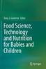 The Food Science, Technology and Nutrition for Babies and Children Book