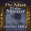 The Mist In the Mirror by Susan Hill Paperback Book 9780099284369