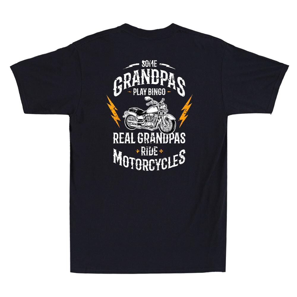 Some Grandpas Play Bingo Real Grandpas Ride Motorcycles On Back Unisexs Tshirt
