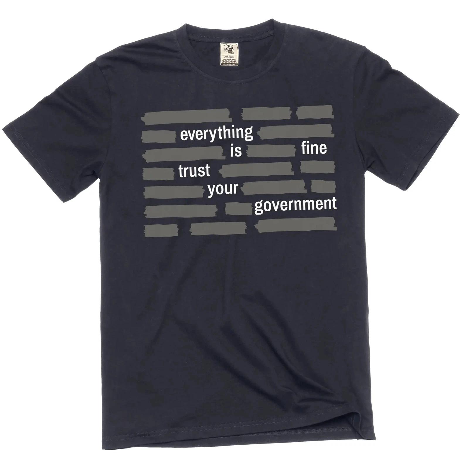 Men s  Everything Is Fine Trust Your Government  Graphic T-Shirt L