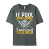 If Pool Was Easy Billiard Player Funny Cute Oversized T Shirt Mens Shirts Korean