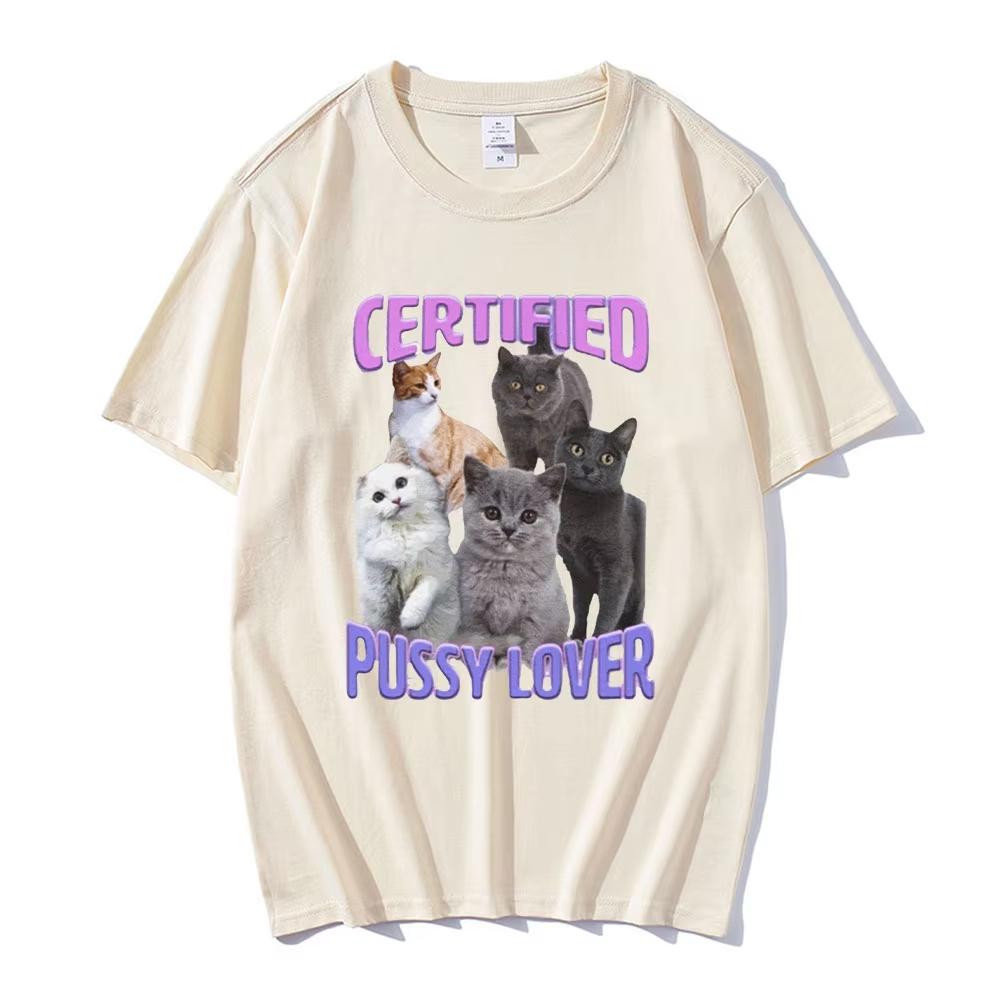 Certified Pussy Lover Cat Meme T Shirt Men Women Fashion Casual Short Sleeve Tshirt Fashion Vintage Oversized T-shirt Streetwear
