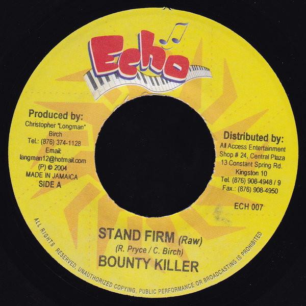 

7-дюймовая пластинка BOUNTY KILLER - Stand Firm ECH007 Echo 2004 Ямайка Регги, Ска и Даб Б/У