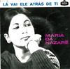 7inch Record MARIA DA NAZARE  La Vai Ele Atras De Ti PEP1150 DECCA 1966 Portugal CountryFolk Used