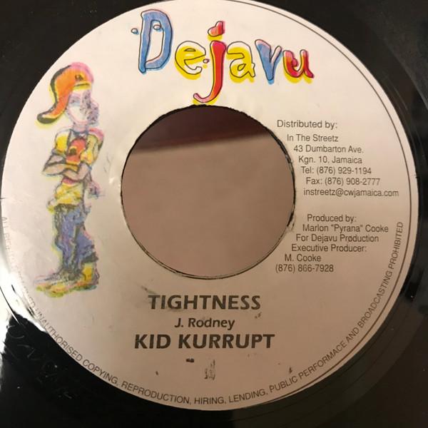 

7inch Record KID KURRUPT - Tightness NONE Dejavu 2003 Jamaica Reggae, Ska & Dub Used