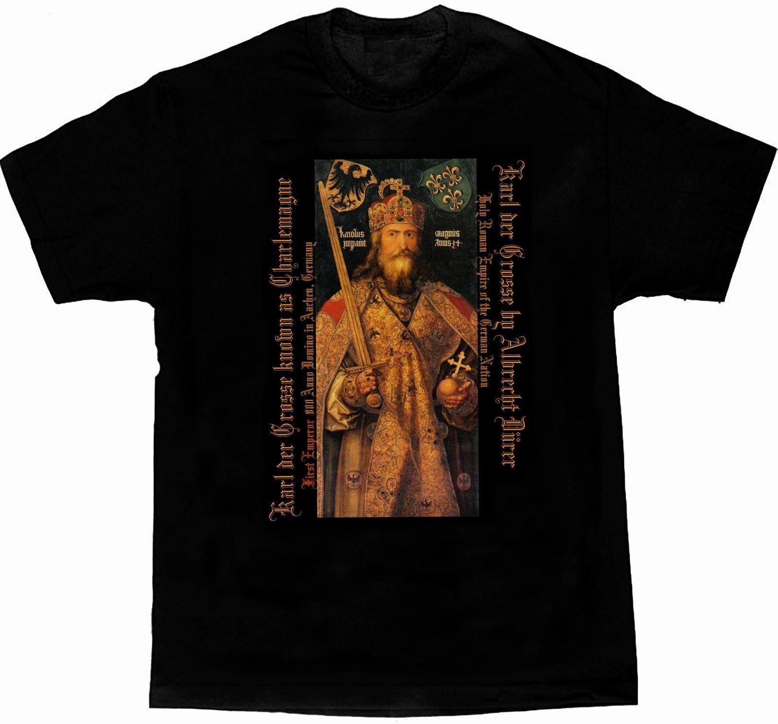 

Germanic Holy Roman Empire Charles The Great T-Shirt. Summer Cotton Short Sleeve O-Neck Unisex T Shirt New S-3XL 4XL