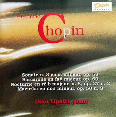 CD DINU LIPATTI ; FRÉDÉRIC CHOPIN - Sonate No 3 En Si Mineur;  Barcarol DIM61062 Diem Classic 1998 Japan Classical Used