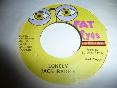 7inch Record JACK RADICS - Lonely NONE Fat Eyes Record 1995 Jamaica Reggae, Ska & Dub Used