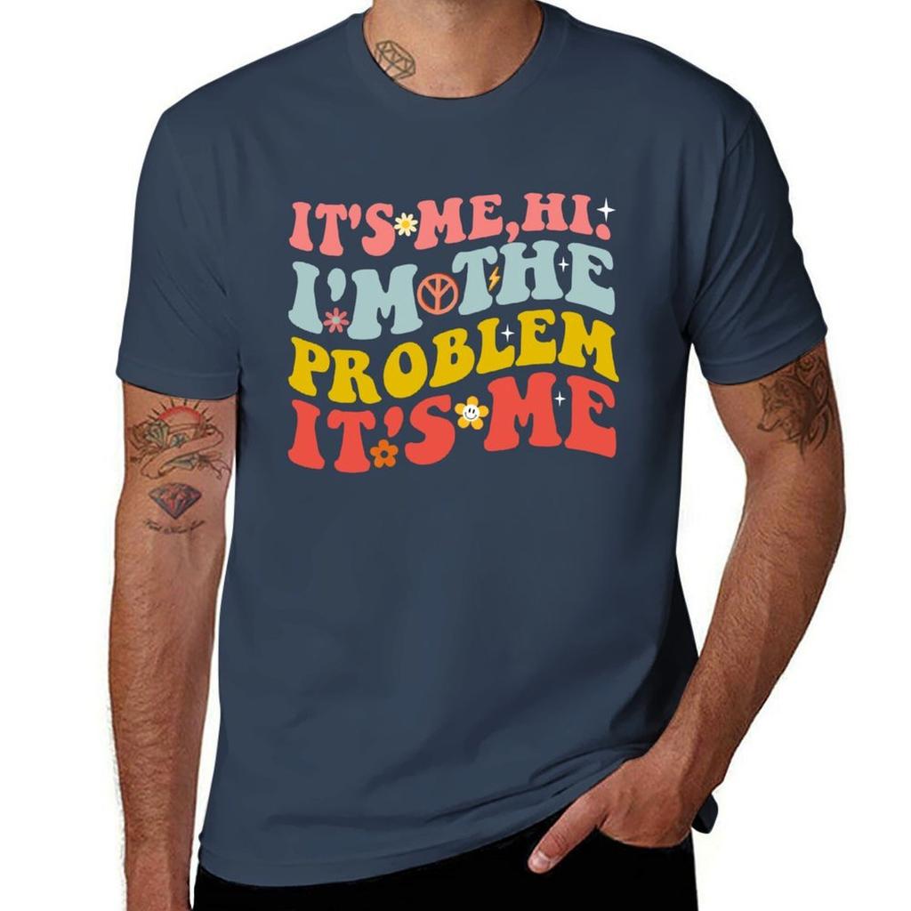 Its Me Hi Im the Problem Its Me TShirt Big and Tall Gym TShirt