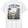 My Give A Damn Is Broken Beach Retro Too Old To Care Club T-Shirt