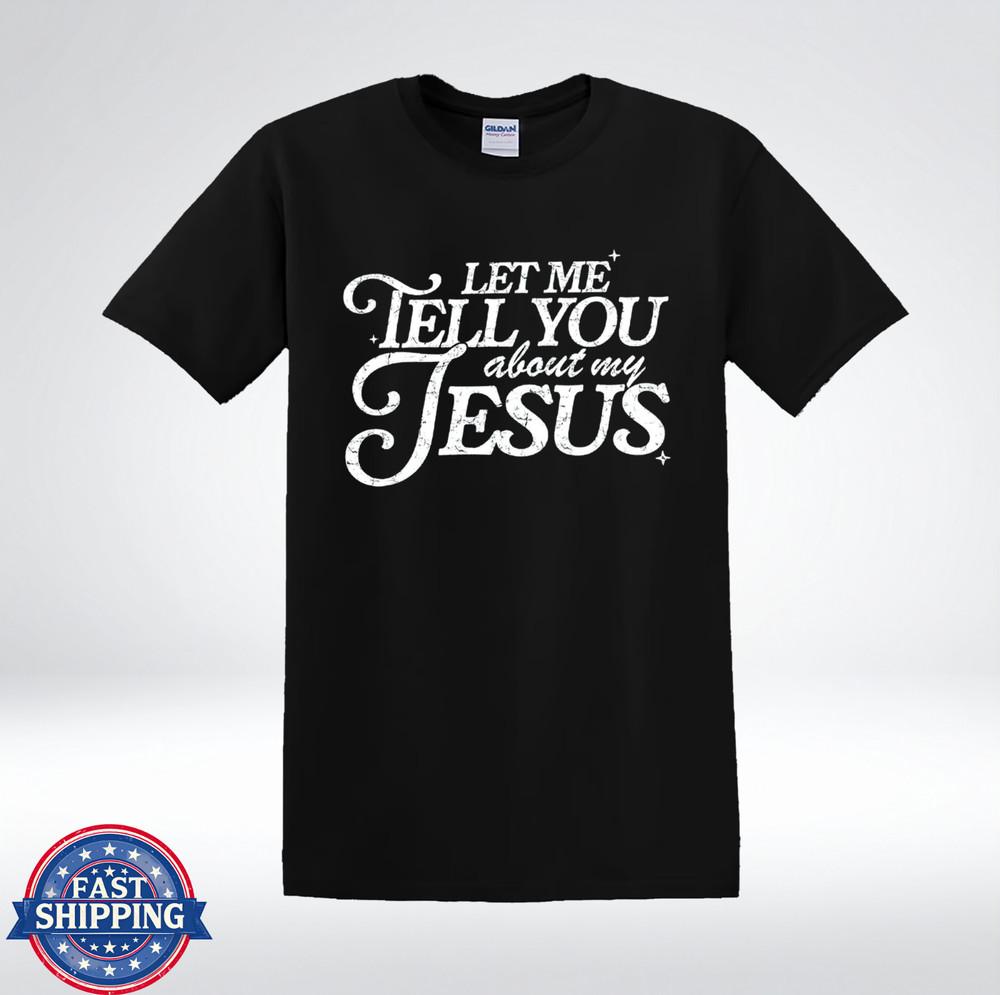 Позвольте мне рассказать вам о моем Иисусе Ретро Христианский Типографический Дизайн Футболка 2XL