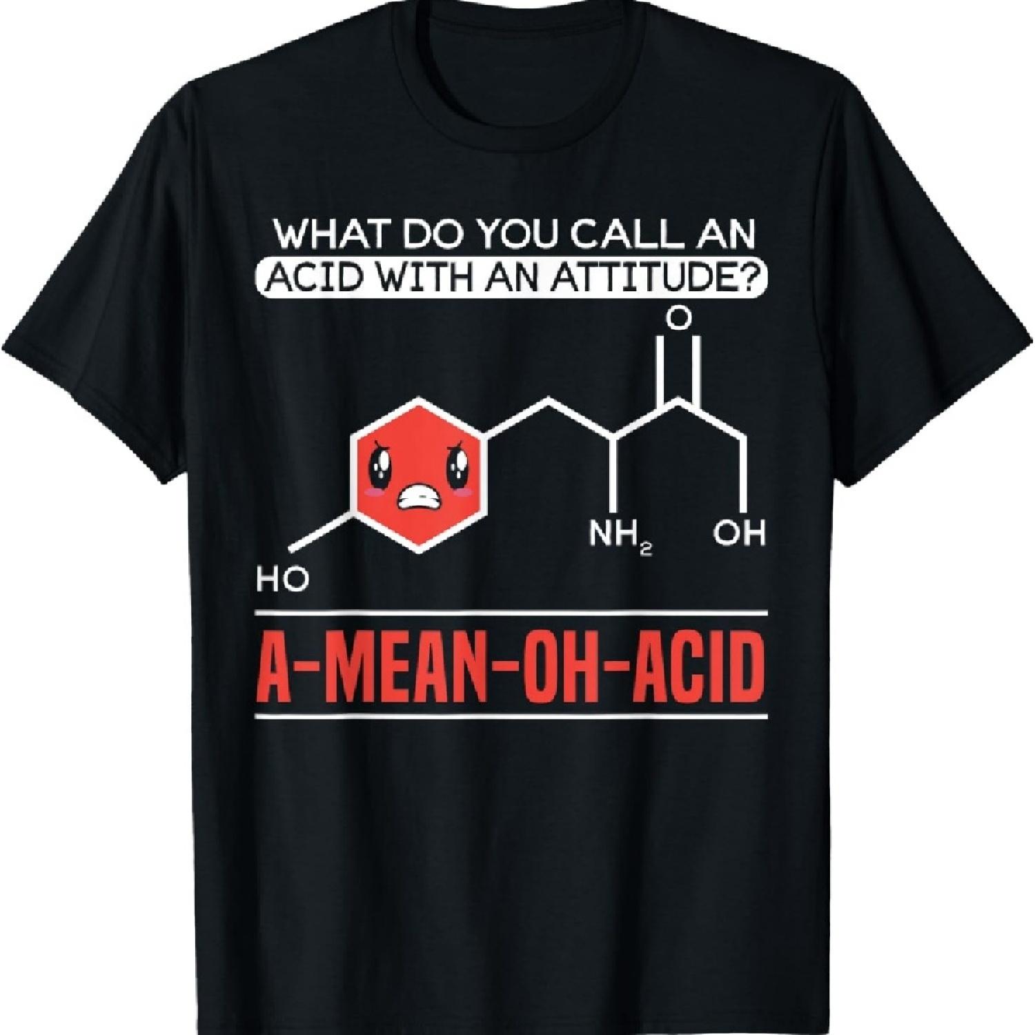 

A-mean-oh-acid Funny Science Lover Biology Scientist T-Shirt XXXXXL