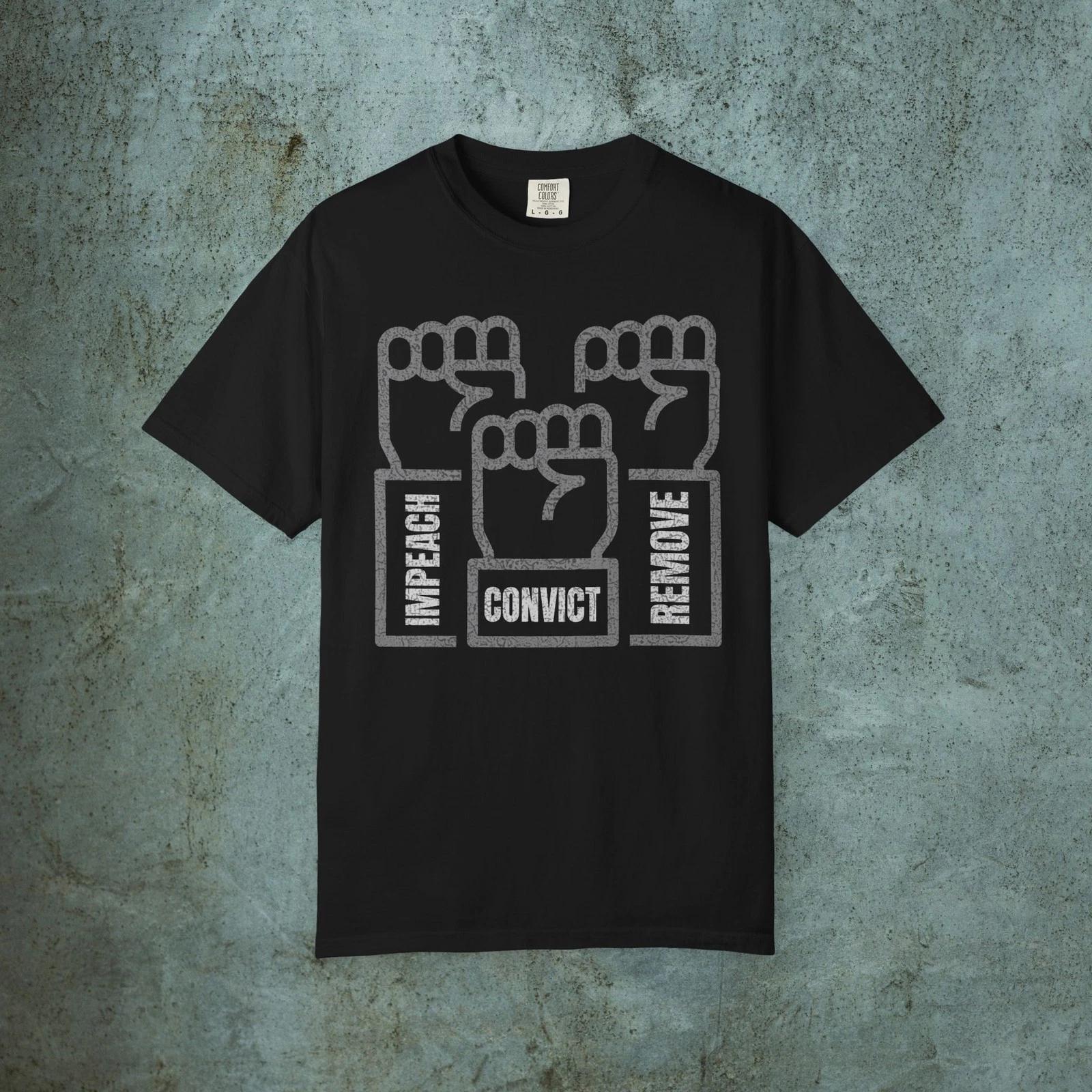 Impeach Convict Remove T-shirt, Anti Trump Resistance, Raised Fists Protest Tee 2XL