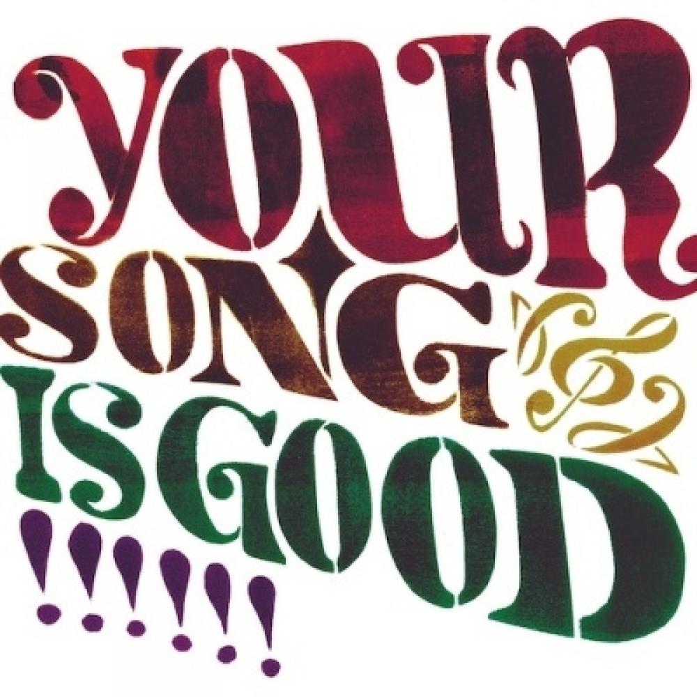 

Your Song Is Good Product