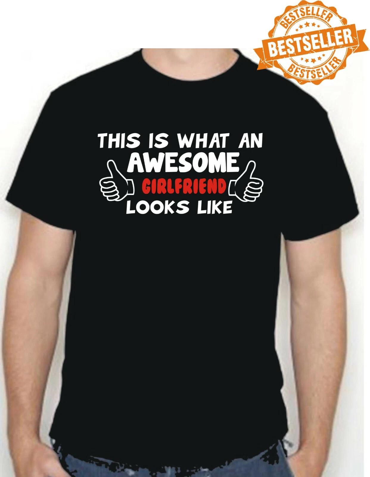 AWESOME GIRLFRIEND T-Shirt / Looks Like / Funny / Birthday Xmas / Party / S-XXL 4XL