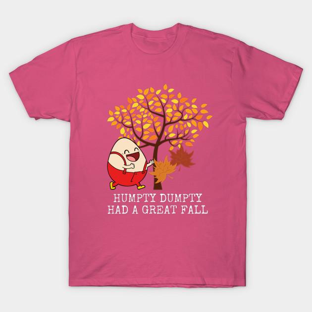 Buy Men Premium Cotton Harajuku T Shirt Humpty Dumpty Had a Great Fall ...