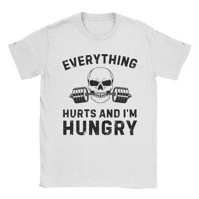Everything Hurts and I’m Hungry T Shirts Men's  100% Cotton Novelty T-Shirt O Neck  Tee Shirt Short Sleeve Tops 6XL