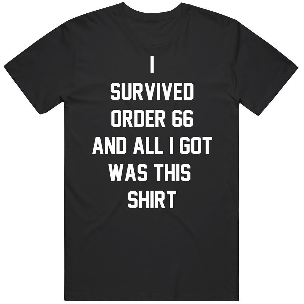 Я пережил Приказ 66 Звездные Войны Фан Фан Подарок Юмор Футболка Унисекс Футболка M