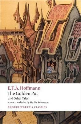 The Golden Pot and Other Tales by E. T. A. Hoffmann Paperback Book 9780199552474