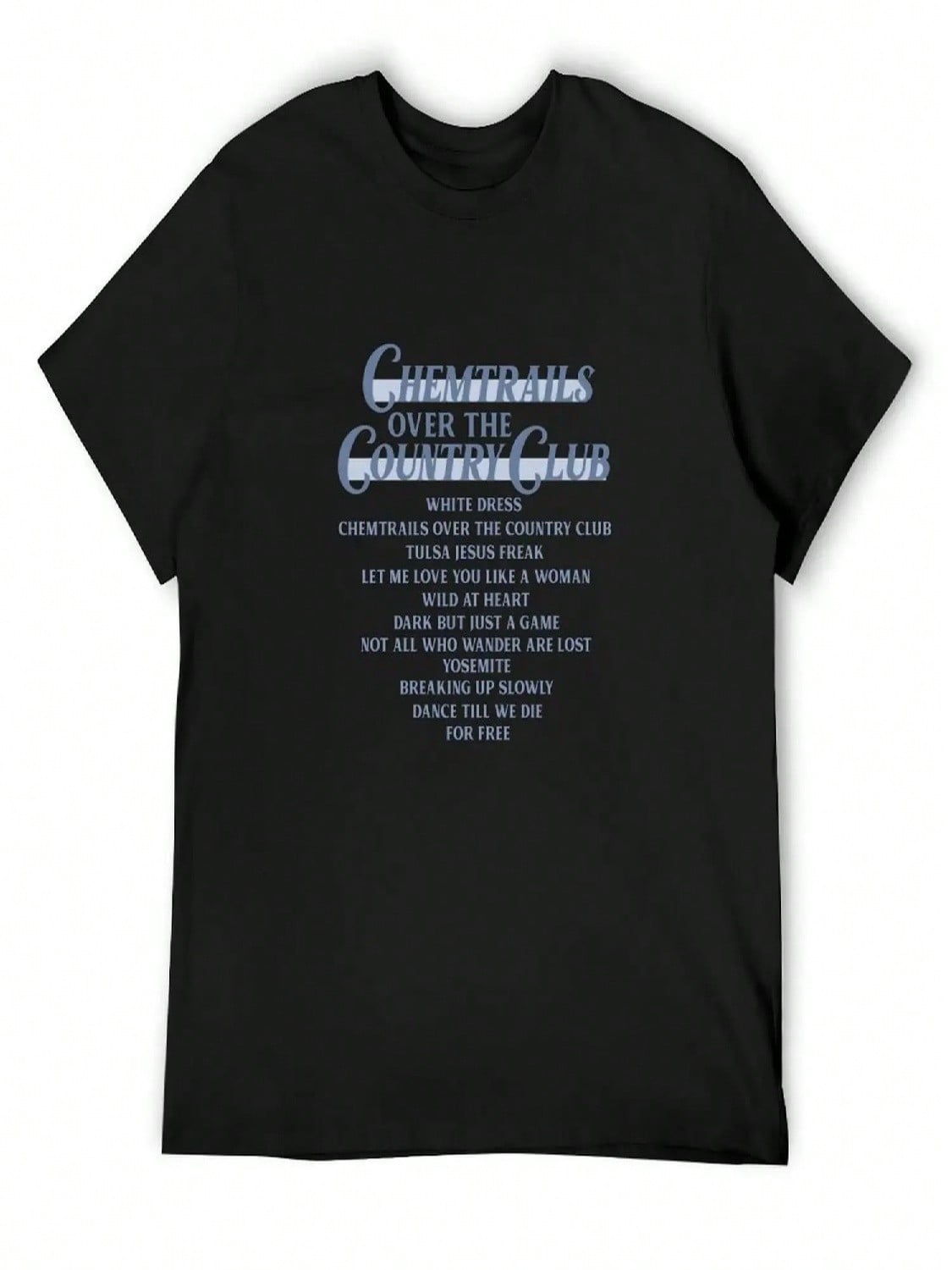 Chemtrails Over The Country Club Tracklist- T-Shirt Sports Fans Funny Shirt Cotton unisex Funny T Shirts S разноцветный