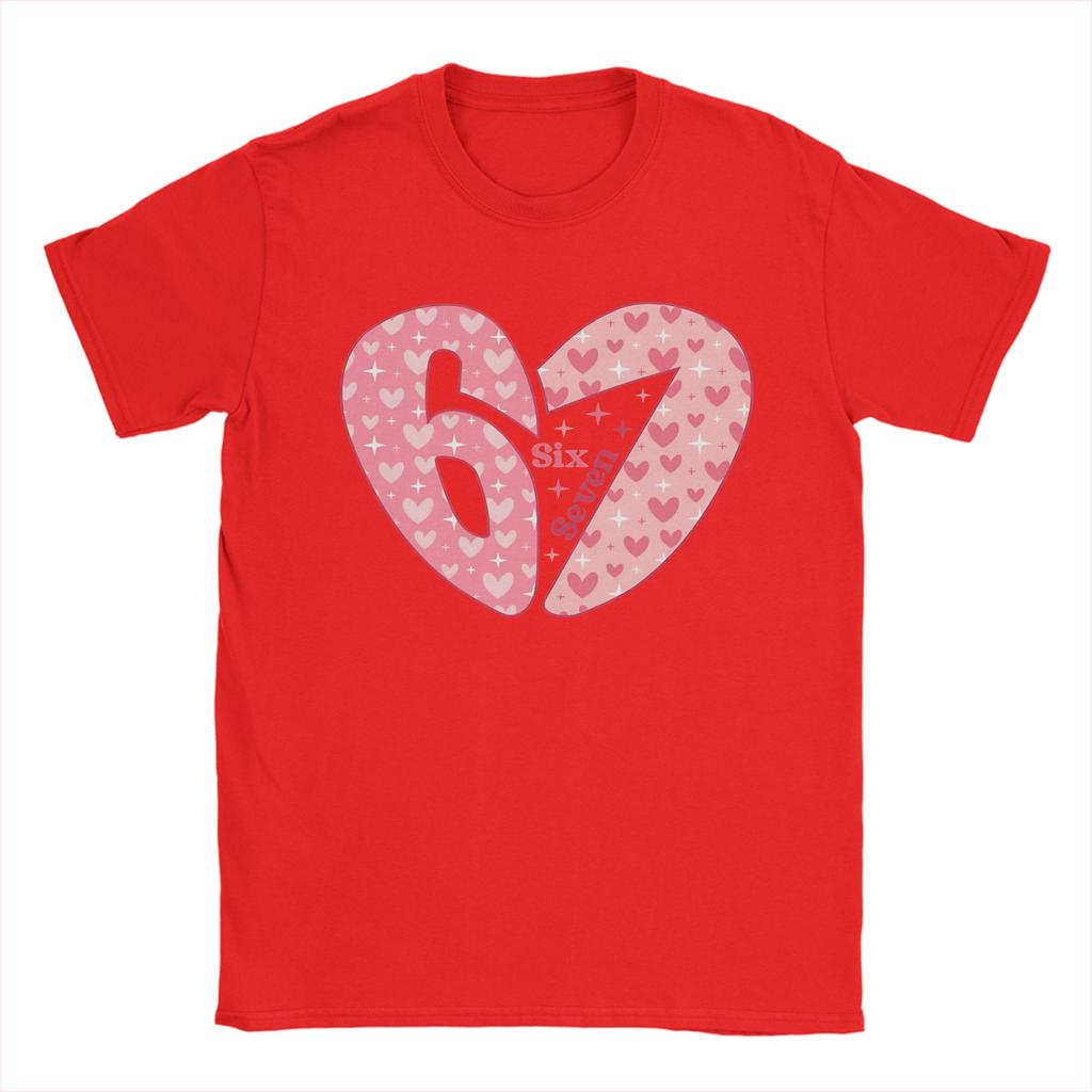 Valentines Day Funny 6 7 TShirt for Unisex Vintage 100 Cotton Tees O Neck Short Sleeve T Shirts Gift Idea Tops