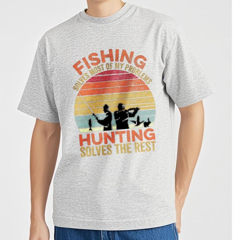 Street Wear For Unisex Oneck tshirt Casual Fishing Solves Most Of My Problems Hunting Solves The Rest Fashionable Teenagers Top