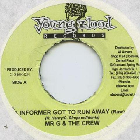 

7inch Record MR G (GOOFY), CREW - Informer Got To Run Away Young Blood 2004 Jamaica Reggae, Ska & Dub