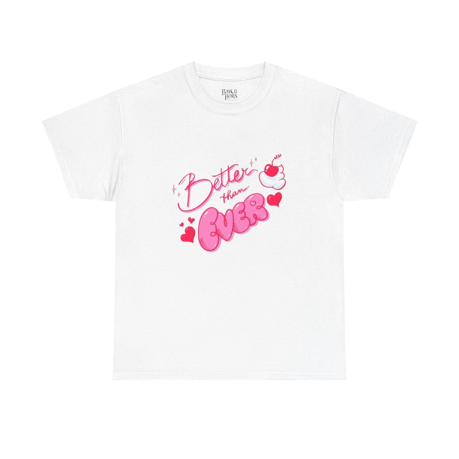 Better Than Ever tee | Pink script cupcake hearts design 2XL