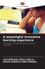 Kniha A Meaningful Innovative Learning Experience
