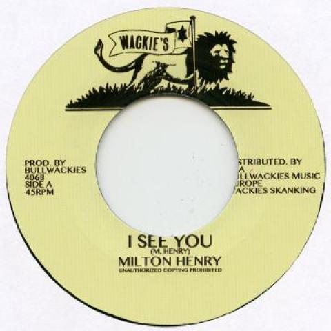 7inch Record MILTON HENRY I See You Dub WACKIES4068 Wackies 2017 US Reggae Ska Dub Used