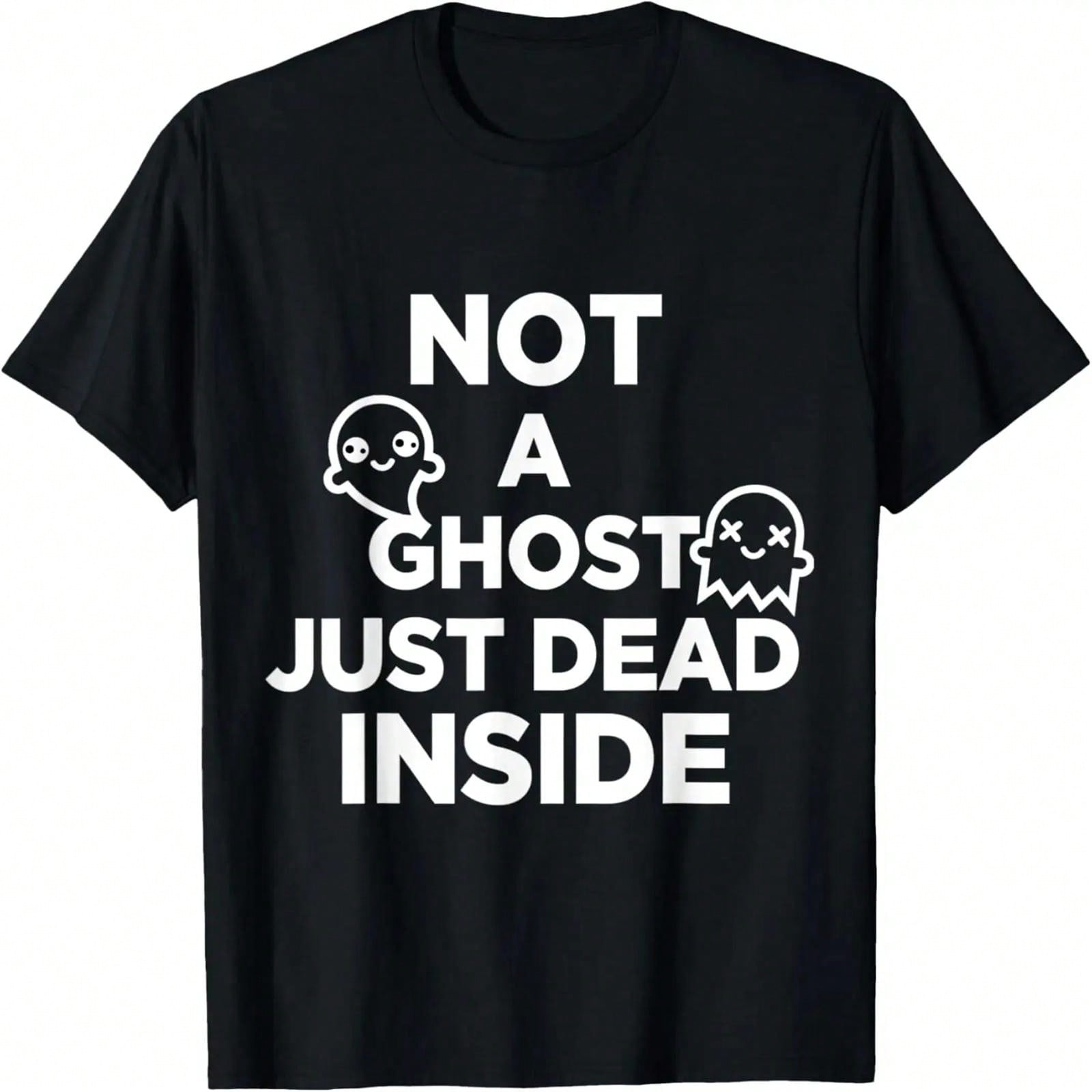 Not A Ghost Just Dead Inside Halloween Party Costume T-Shirt S разноцветный