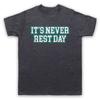 It'S Never Rest Day Bodybuilding Workout Gym Slogan Mens And Womens T-Shirt