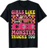 Monster Trucks Girls Like Monster Trucks Too T-Shirt
