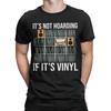 Casual It's Not Hoarding If It's Vinyl Funny Vinyl Records Lover T-Shirt Men Round Neck T Shirt  Short Sleeve Tee Shirt Clothing