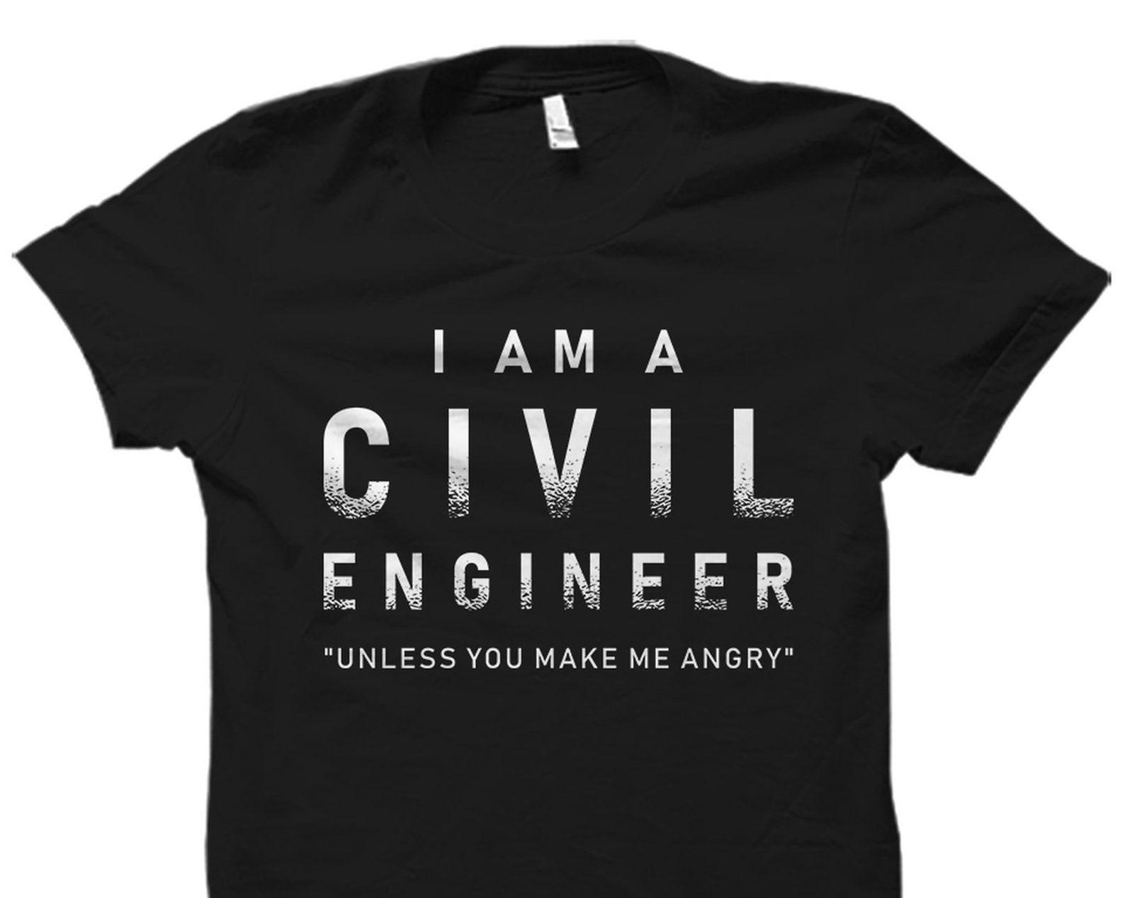 Civil Engineer Gift. Civil Engineer Shirt. Civil Engineering Gift. Gift For Civil Engineer. Civil Engineer Gift I m A Civil Engineer #OS2523 4XL