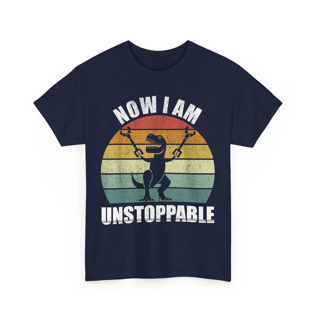 T-rex Now I Am Unstoppable Funny Shirt, T-rex Lovers Women Men Vintage Shirt