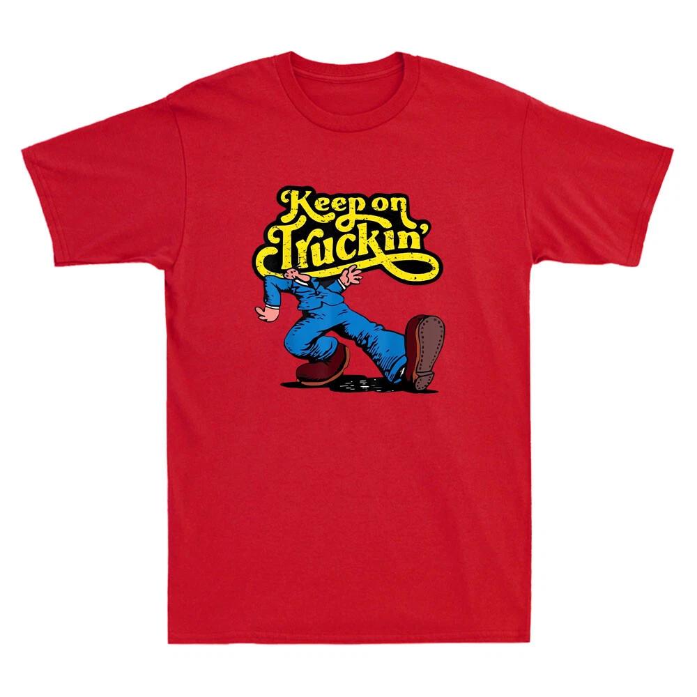 Keep On Truckin Funny Cartoon Meme Humor Quote Retro Men s Short Sleeve T-Shirt L