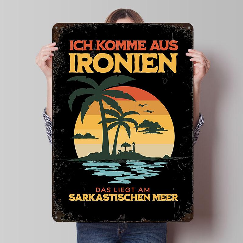 Ich Komme Aus Ironien Das Printed Posters Customizable Wall Art Retro Vintage Metal Tin Signs for Home Room Desk Decor Wand Deko 20X30CM