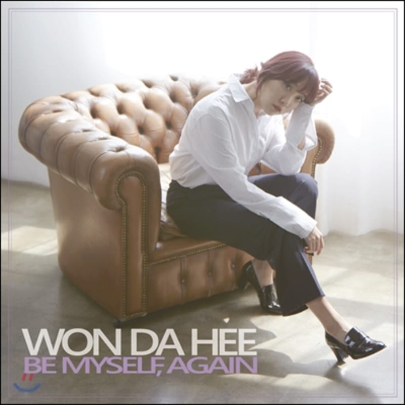 

Won Da-hee - Be Myself, Again