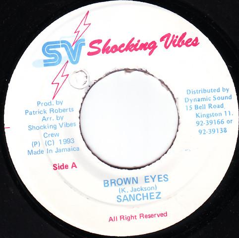 

7inch Record SANCHEZ Brown Eyes NONE Shocking Vibes 1993 Jamaica Reggae Ska Dub Used