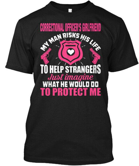 Correctional Officers Girlfriend - Officers My T-Shirt Made in USA Size S to 5XL