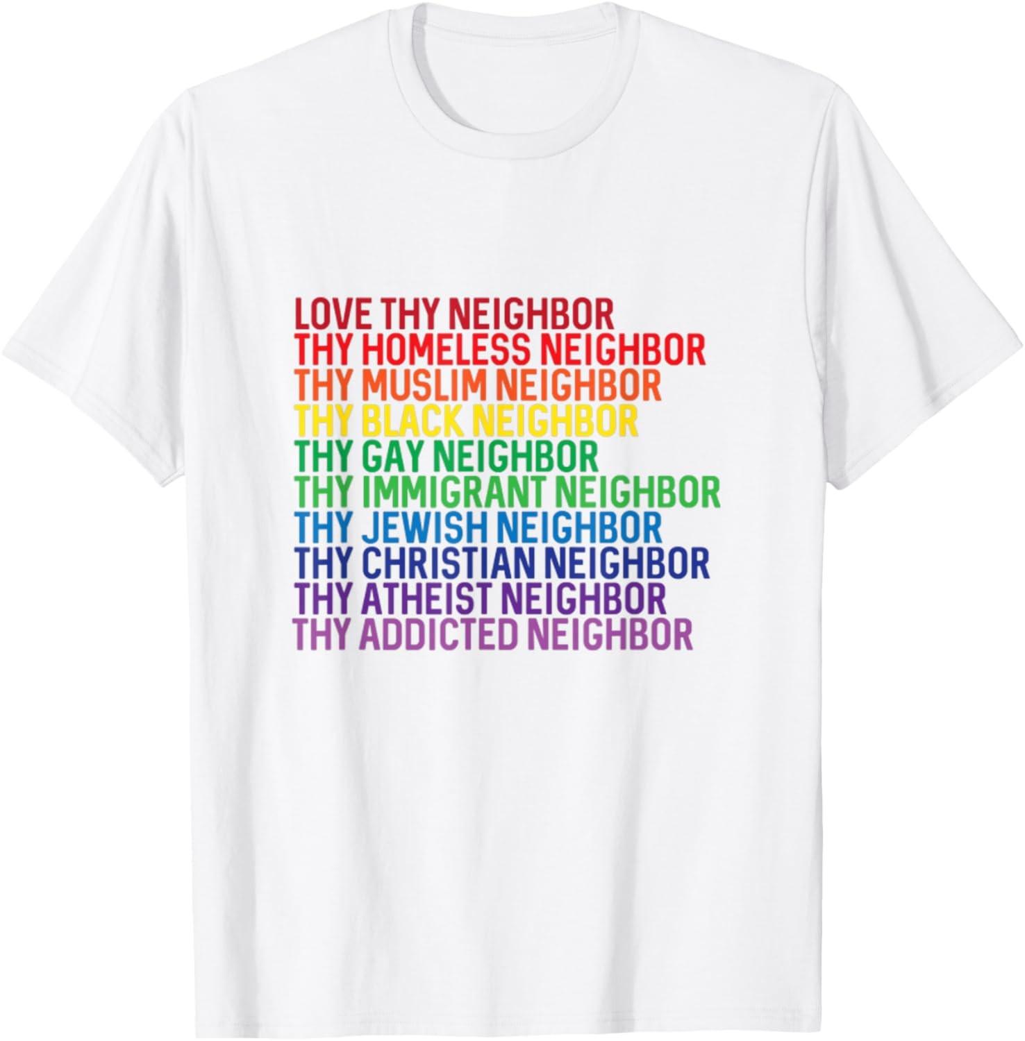 Mens Love Thy Neighbor No Exceptions Kindness Rainbow T-Shirt XXXL